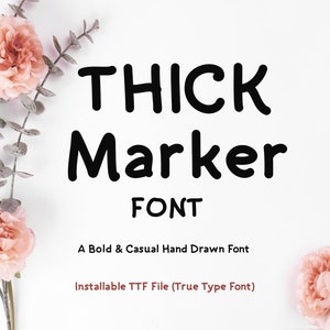 THICK Marker Font, TTF Font, Bold Font, Marker Font, Installable TTF True Type Font File, Commercial Use, Hand Drawn Font, Handwritting Font