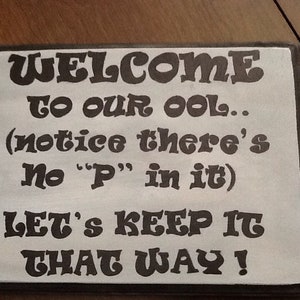 Humor signs - no peeing in pool/off porch