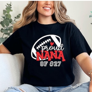Proud Football Nana T-Shirt, Football Nana Tee, Football Spirit Wear, Football Nana Gift, Football Fan Wear, Gifts for Her