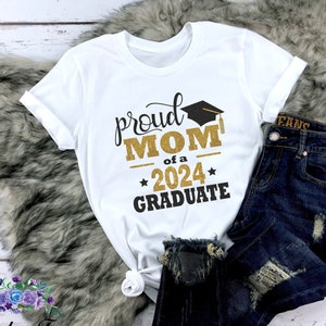 Proud Mom of a 2024 Graduate T-Shirt, 2024 Graduation Shirt, Gifts for Mom, Matching Family Graduation Shirts