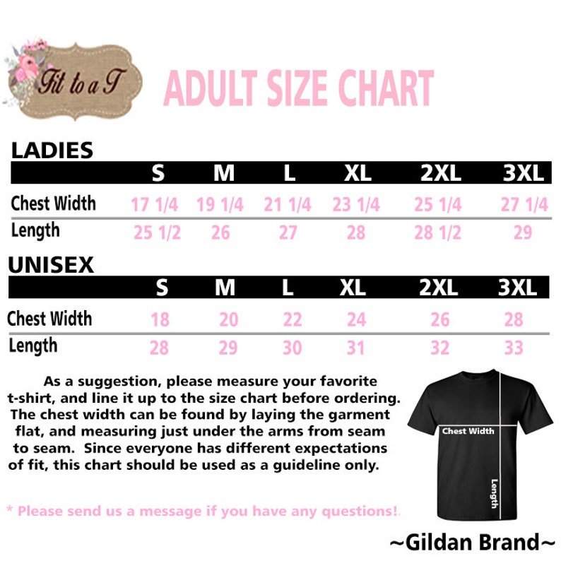 May include: A size chart for ladies and unisex t-shirts, showing chest width and length measurements in inches for sizes S, M, L, XL, 2XL, and 3XL. The chart includes a note suggesting to measure a favorite t-shirt and compare it to the chart.