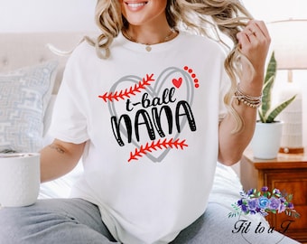 T-Ball Nana T-Shirt, T-Ball Nana Gift, T-Ball Spirit Wear, T-Ball Shirt, Gifts for Her