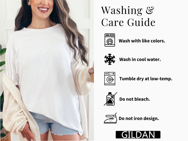 May include: A white t-shirt and a cream-colored cardigan paired with light blue denim shorts. The image includes a Washing & Care Guide with icons and text: Wash with like colors, Wash in cool water, Tumble dry at low-temp, Do not bleach, Do not iron design, and GILDAN.