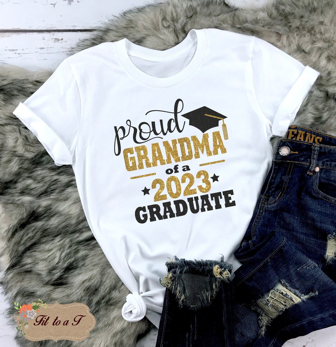 Proud Grandma of a 2023 Graduate T-shirt, 2023 Graduation Shirt, Gifts ...