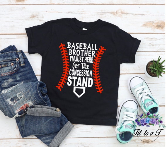 Baseball Brother T Shirt - Just Here For Concession Stand Baseball Brother T Shirt - Just Here For Concession Stand