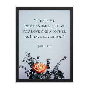 John 15:12 Bible Verse Framed Poster &quot;Love One Another&quot; // Matte Paper // Matte Black Frame