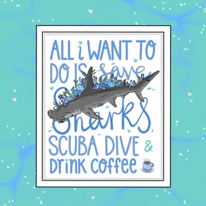 All I Want To Do Is Save Sharks, Scuba Dive And Drink Coffee