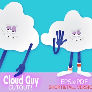 May include: A cartoon cloud character with a mischievous expression, wearing blue pants and white socks, waves with one hand. The cloud character is in two poses, one standing tall and the other standing short. The text "Cloud Guy Cutout!" is in pink letters below the tall cloud character. The text "EPS & PDF Short & Tall Versions" is in black letters below the short cloud character.