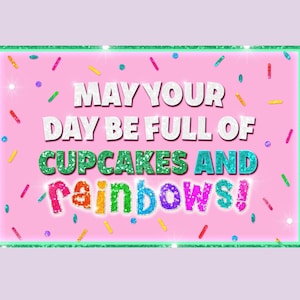 ¡Que tu día esté lleno de cupcakes y arcoíris! • Impresión digital • Decoración para fiestas de Trolls y cupcakes • Día de San Valentín • 11 x 17 • 8 x 10