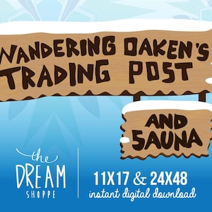 Digital Download • Frozen • Wandering Oaken&#39;s Trading Post And Sauna Sign • 11X17 & 24X48