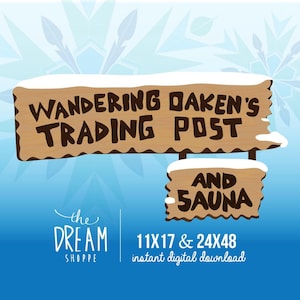 Puede incluir: Un letrero de madera con el texto "Wandering Oaken's Trading Post" y "And Sauna" en letras marrones. El letrero tiene una parte superior cubierta de nieve y está sobre un fondo azul con diseños de copos de nieve. El logotipo de Dream Shoppe está en la parte inferior.