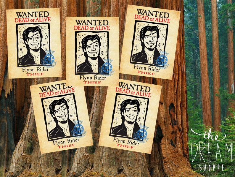 May include: Five wanted posters with a cartoon image of Flynn Rider, a thief, with the text "WANTED DEAD or ALIVE" and "Flynn Rider THIEF". The posters are on a wooden background.