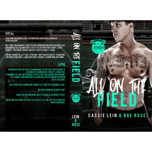 May include: Book cover with a green and white design. The title is "All on the Field" and the author is Cassie Lein & Bre Rose. The cover features a shirtless man with tattoos and a cross on his chest. The book cover is set against a green and white background.