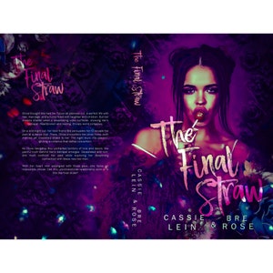 May include: Book cover with a pink and purple background featuring a woman with a lollipop in her mouth. The title of the book is "The Final Straw" in large white letters. The author names are Cassie Lein & Bre Rose.
