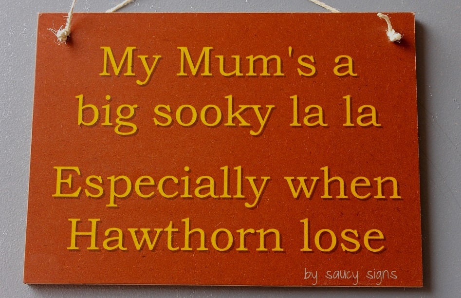 Bar Kitchen Shed Rustic Wooden Shabby Chic Sooky Mum Hawthorn Hawks Footy Sign 