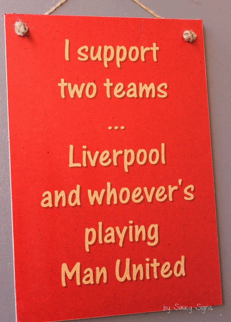 I Support two teams Liverpool and whoever's playing Man Etsy