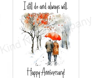 DIGITAL Anniversary card, I still do and always will,  printable card, blank inside (PDF ONG)