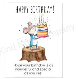 May include: A birthday card with a cartoon mouse holding a colorful layered cake with lit candles. The card reads "HAPPY BIRTHDAY!" and "Hope your birthday is as wonderful and special as you are!" Digital Download.