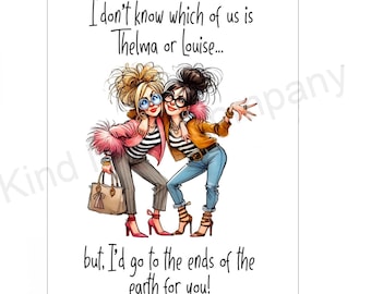 DIGITAL Funny Thelma & Louise Reference Card For a  Good Friend (Digital Download)