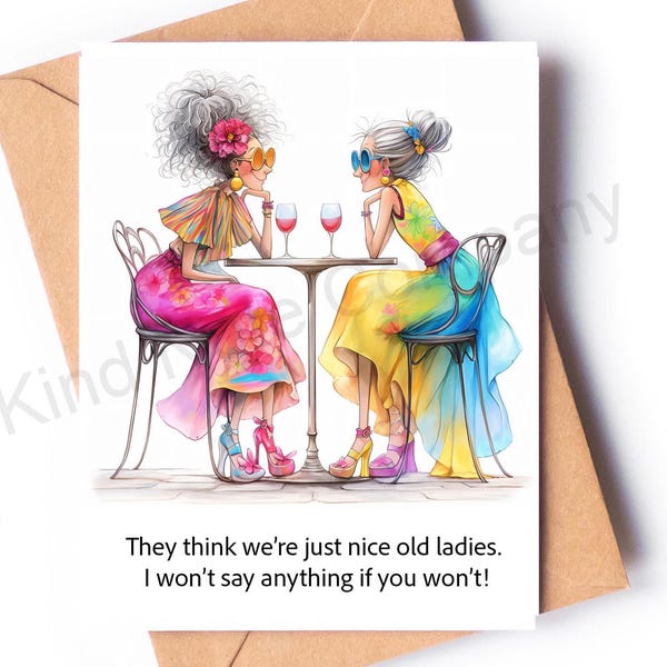 Old friend notecard, little do they know, nice old ladies, blank inside
