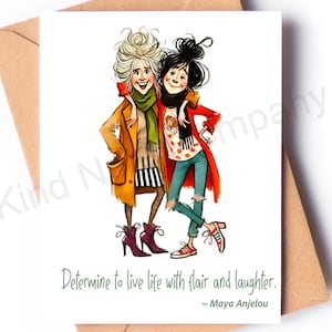 May include: Greeting card with an illustration of two women embracing, wearing coats and scarves. The card has the text "Determine to live life with flair and laughter." by Maya Angelou. The card is inside a brown envelope.