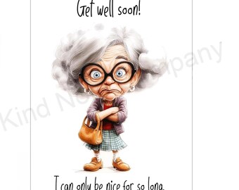 DIGITAL Grouchy Granny Get Well note card, printable card, blank inside (PNG PDF)