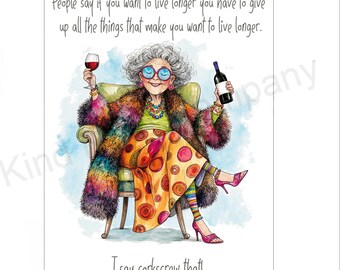 Funny card If you wan to live longer (PDF/PNG Digital Download)