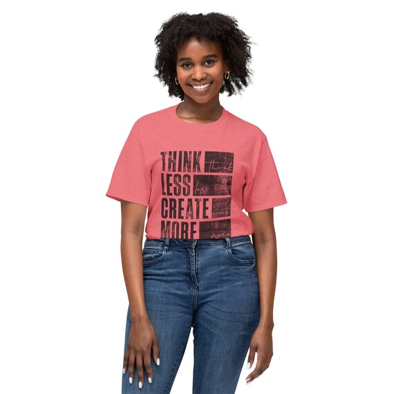 Artist Shirt, Think Less Create More, Graphic Tee, Large Quote