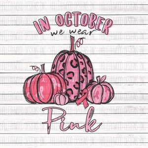 In October we wear Pink- THE ORIGINAL