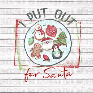May include: A plate of Christmas cookies with the text "I Put Out for Santa" on a white wood background. The cookies are decorated with red, green, and white icing.