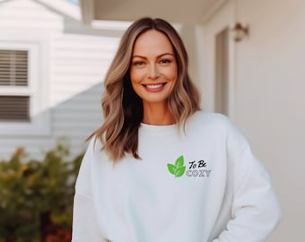 Mint to be Cozy Plant Sweatshirt, Plant Gift Sweatshirt, Plant Gift, Plant Lover, Plant Lover Gift, Plant Mom, Plant Mom Gift, Gift For Her