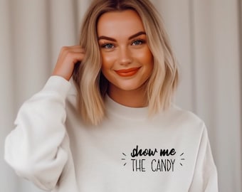 Show Me the Candy Halloween Shirt Sweatshirt, Halloween Sweatshirt, Fall Shirt, Fall Sweatshirt Spooky Season, Trick o Treat shirt Crewneck