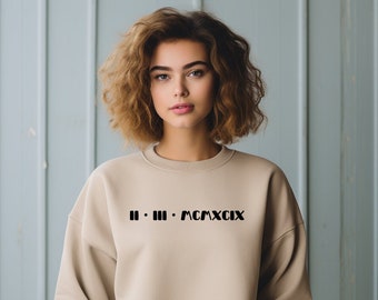 Personalized Custom Roman Numerals Date Crewneck Sweatshirt for Birthday, Anniversary, Graduation, Special Day, Memorial Date