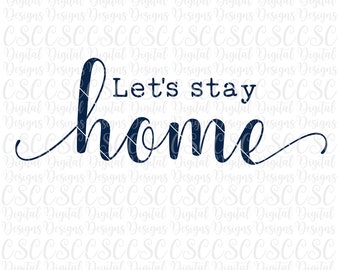 Download Lets Stay Home Svg Etsy