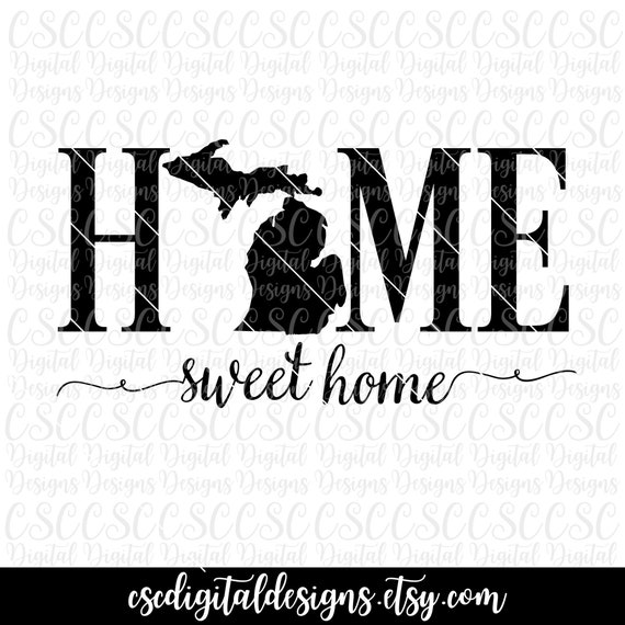 Download Michigan Svg Home Sweet Home Cutting File Michigan Home Svg Etsy