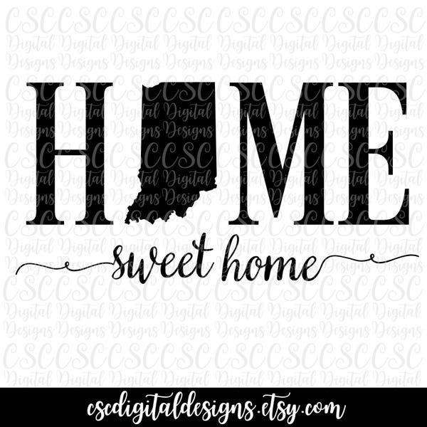Indiana SVG, Home Sweet Home Cutting File, Indiana svg File, Indiana Home, Silhouette Cut File, svg,  pdf, png Buy 3 Get 30% Off