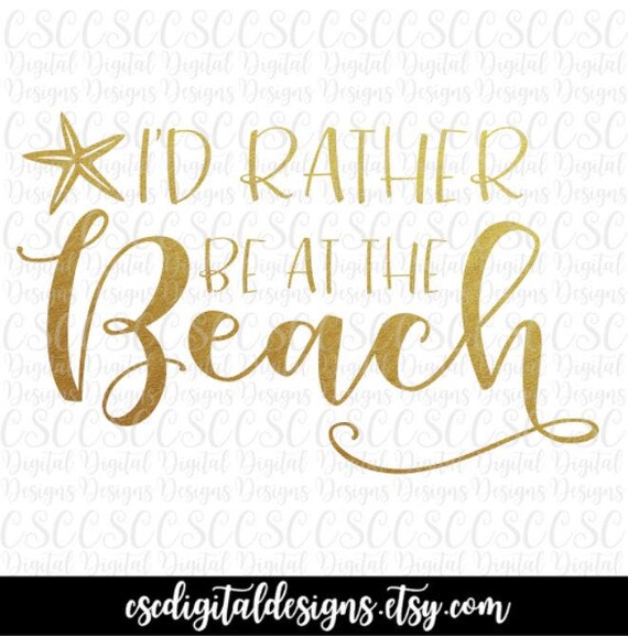 Download I'd Rather Be At The Beach SVG Summer svg I'd Rather | Etsy