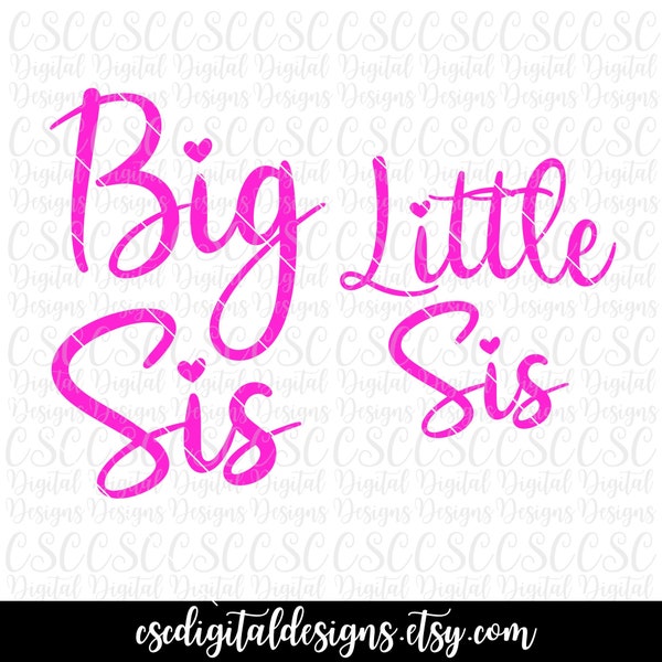 Big Sis svg, Little Sis svg, Big Sis Little Sis svg Set, Big Sister Little Sister Commercial Use svg, Digital File, Buy 3 Get 30% Off