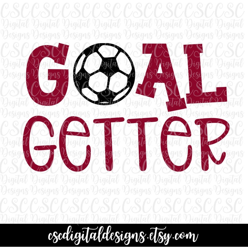 Goal Getter Soccer SVG Soccer Cut File Soccer Shirt svg Etsy