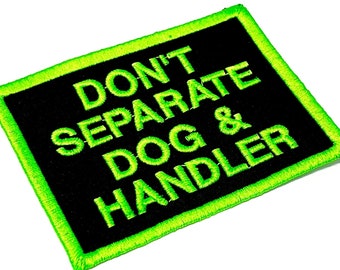 Don’t Separate Dog & Handler Embroidered 3”x4” Block Patch