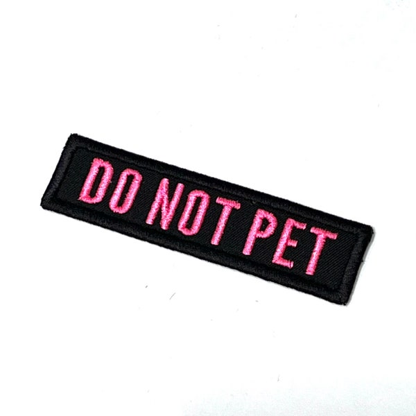 Do Not Pet SLIM 1”x4” Machine Embroidered Patch with Custom Color