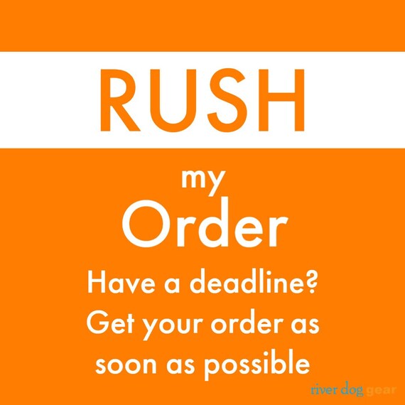 RUSH my ORDER!