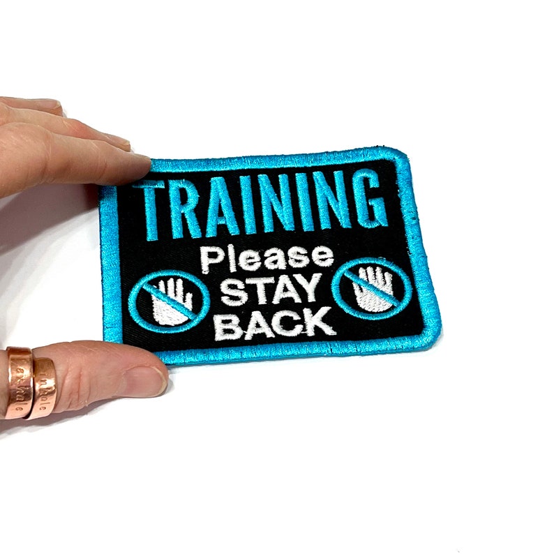 Training Please Stay Back No Hands Embroidered 3x4 Block Patch image 8