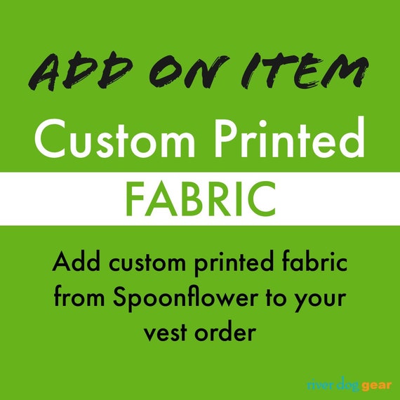 ADD ON Custom Printed Fabric to your Vest order