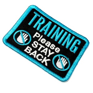 Training Please Stay Back No Hands Embroidered 3x4 Block Patch image 4