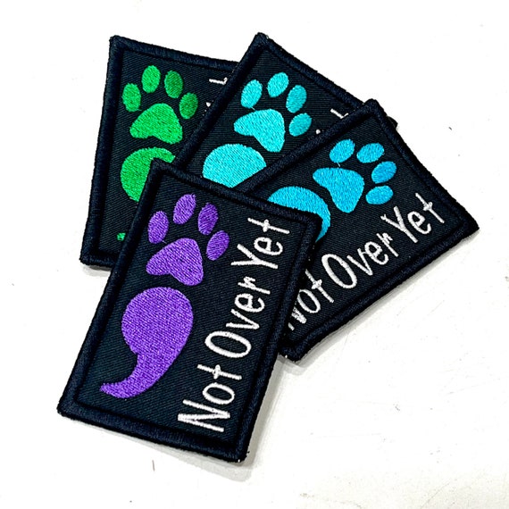 Not Over Yet Semicolon Project Paw Print Custom Sew on Patch 2"x 3 1/4"