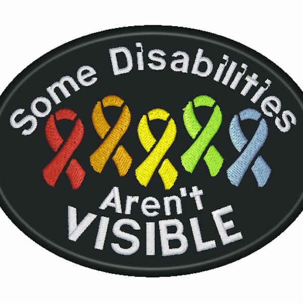 Some Disabilities aren't Visible Embroidered Oval Patch