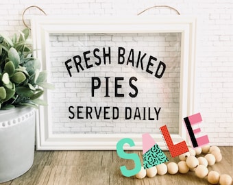 SALE CUSTOM Fresh Baked Pies Served Daily Framed Glass Sign, Vinyl Glass Frame Sign, Kitchen Decor, Hanging Glass Sign, Glass Sign,FARMHOUSE