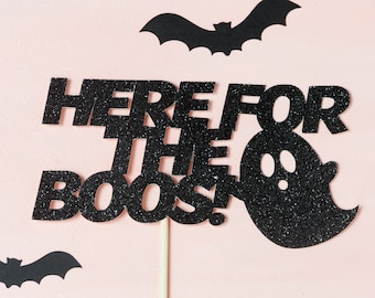 Here for the Boos! Cake Topper, Halloween Decor, Ghost Cake Topper