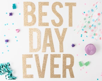 Best Day Even Glitter Banner, Best Day Ever Sign, Wedding Decor,